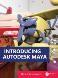 Title: Introducing Autodesk Maya, Author: Dariush Derakhshani