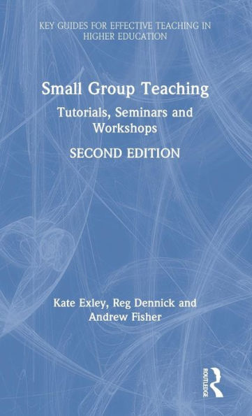 Small Group Teaching: Tutorials, Seminars and Workshops