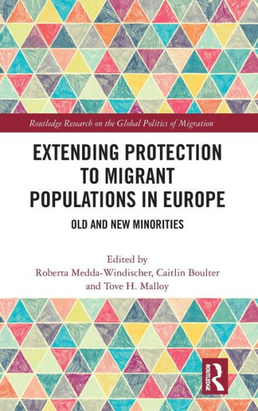 Extending Protection to Migrant Populations in Europe: Old and New Minorities / Edition 1