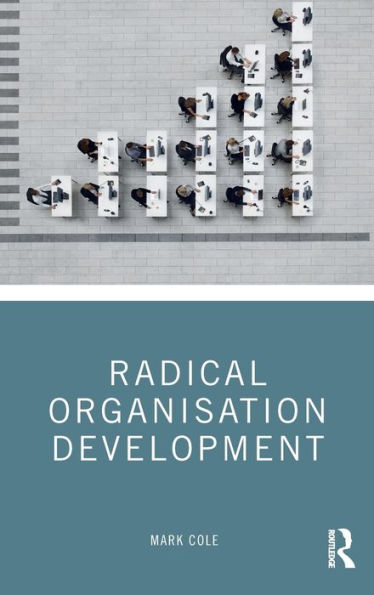 Radical Organisation Development / Edition 1