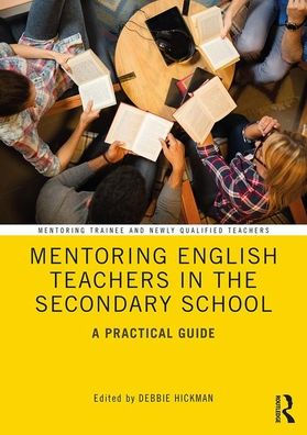 Mentoring English Teachers in the Secondary School: A Practical Guide / Edition 1