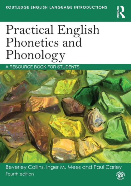 Practical English Phonetics and Phonology: A Resource Book for Students / Edition 4