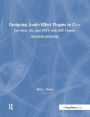 Designing Audio Effect Plugins in C++: For AAX, AU, and VST3 with DSP Theory / Edition 2