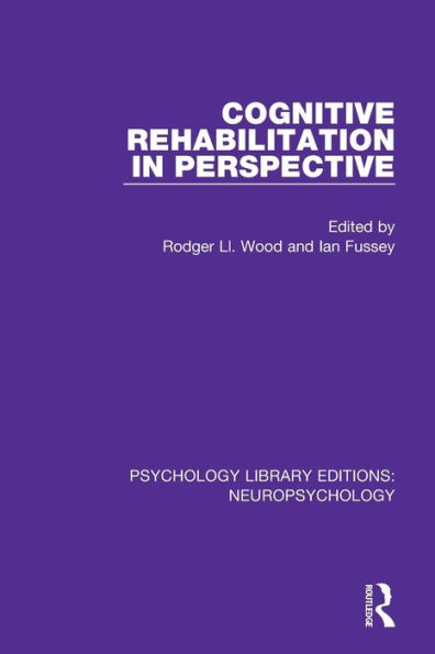 Cognitive Rehabilitation in Perspective / Edition 1