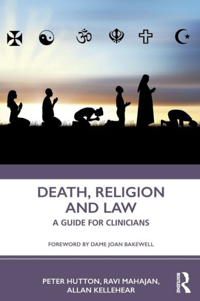 Death, Religion and Law: A Guide For Clinicians / Edition 1