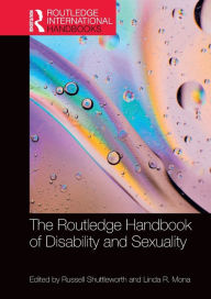 Title: The Routledge Handbook of Disability and Sexuality, Author: Russell Shuttleworth