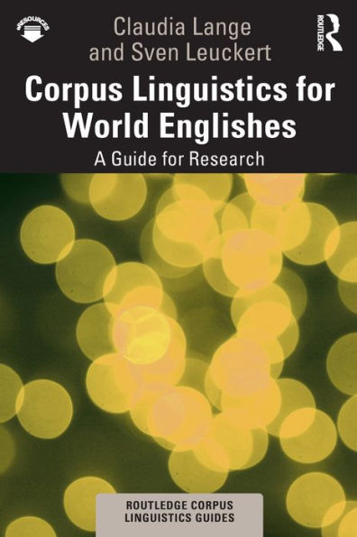 Corpus Linguistics for World Englishes: A Guide for Research / Edition 1