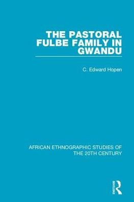 The Pastoral Fulbe Family Gwandu