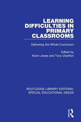 Learning Difficulties in Primary Classrooms: Delivering the Whole Curriculum