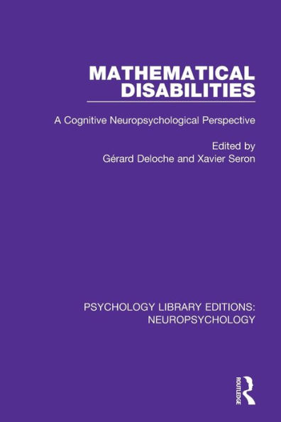 Mathematical Disabilities: A Cognitive Neuropsychological Perspective / Edition 1