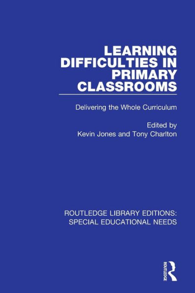 Learning Difficulties Primary Classrooms: Delivering the Whole Curriculum