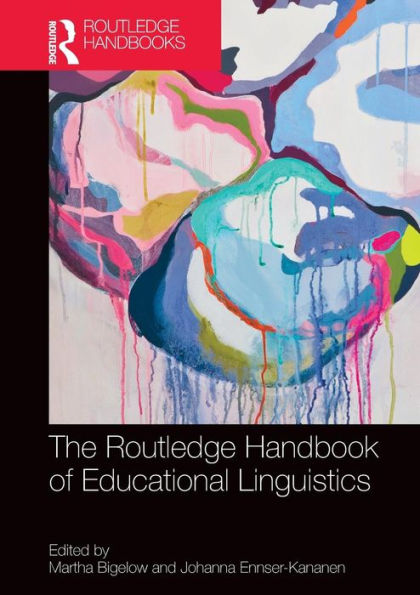 The Routledge Handbook of Educational Linguistics / Edition 1