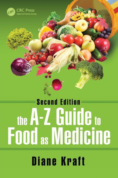 The A-Z Guide to Food as Medicine, Second Edition / Edition 2