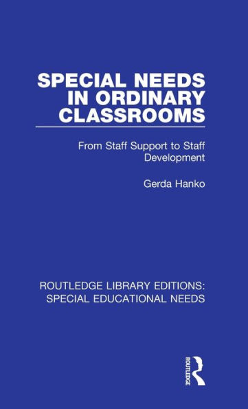 Special Needs Ordinary Classrooms: From Staff Support to Development