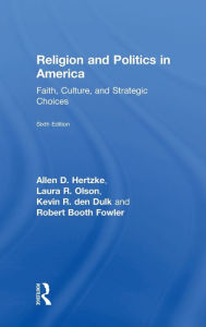 Title: Religion and Politics in America: Faith, Culture, and Strategic Choices, Author: Allen D. Hertzke