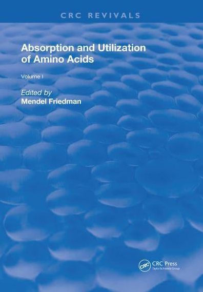 Absorption and Utilization of Amino Acids: Volume I