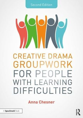 Creative Drama Groupwork for People with Learning Difficulties / Edition 2