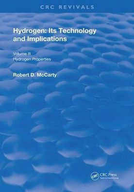 Hydrogen: Its Technology and Implication: Hydrogen Properties - Volume III / Edition 1