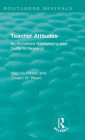 Teacher Attitudes: An Annotated Bibliography and Guide to Research