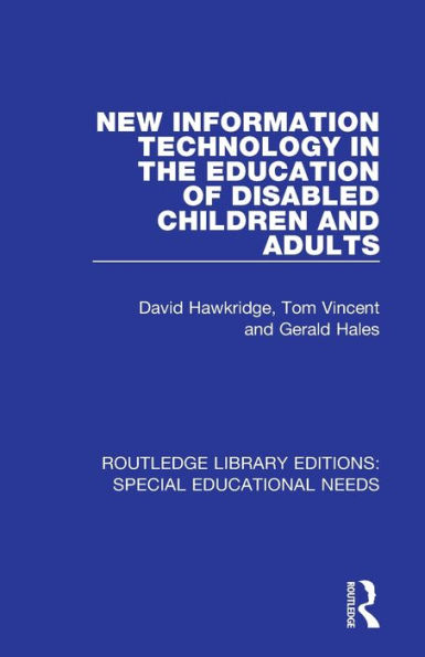 New Information Technology in the Education of Disabled Children and Adults / Edition 1