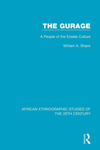 The Gurage: A People of the Ensete Culture / Edition 1