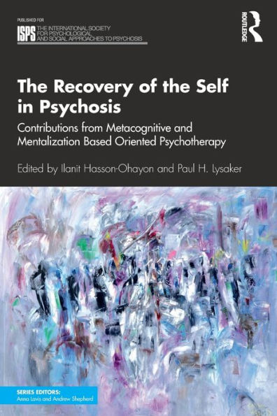 the Recovery of Self Psychosis: Contributions from Metacognitive and Mentalization Based Oriented Psychotherapy