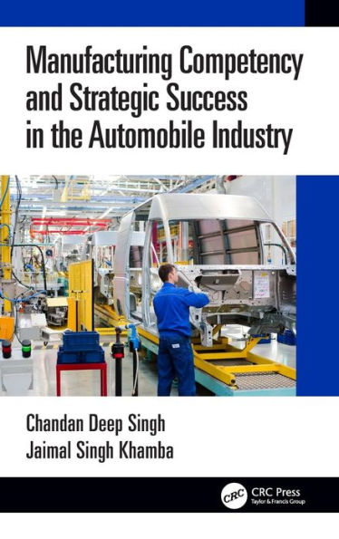 Manufacturing Competency and Strategic Success in the Automobile Industry / Edition 1
