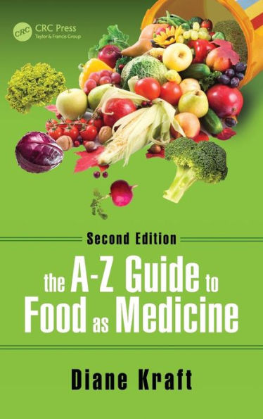 The A-Z Guide to Food as Medicine, Second Edition / Edition 2