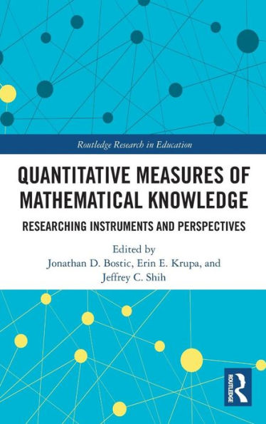 Quantitative Measures of Mathematical Knowledge: Researching Instruments and Perspectives / Edition 1