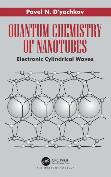 Quantum Chemistry of Nanotubes: Electronic Cylindrical Waves / Edition 1