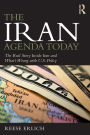The Iran Agenda Today: The Real Story Inside Iran and What's Wrong with U.S. Policy / Edition 1