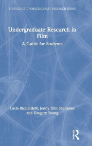 Title: Undergraduate Research in Film: A Guide for Students / Edition 1, Author: Lucia Ricciardelli