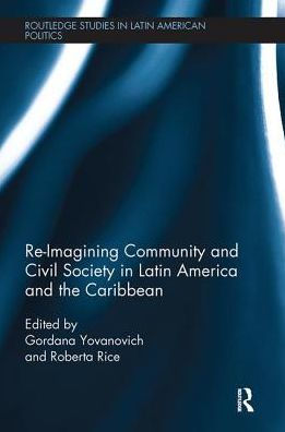 Re-Imagining Community and Civil Society Latin America the Caribbean