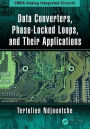 Data Converters, Phase-Locked Loops, and Their Applications / Edition 1