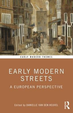 Early Modern Streets: A European Perspective