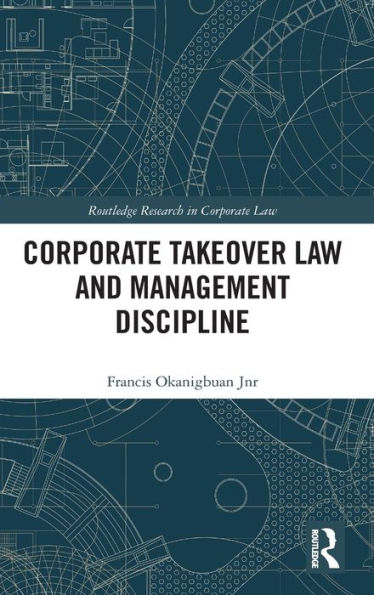 Corporate Takeover Law and Management Discipline / Edition 1