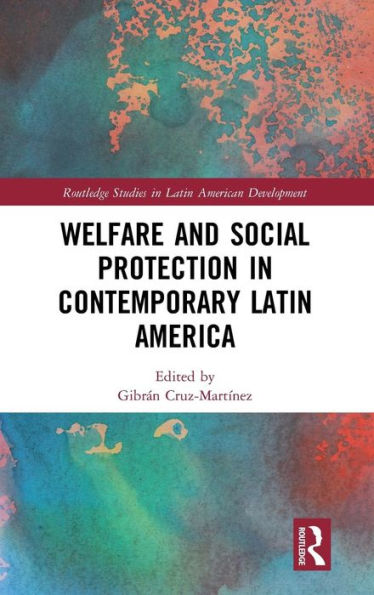 Welfare and Social Protection in Contemporary Latin America / Edition 1