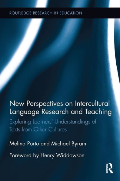 New Perspectives on Intercultural Language Research and Teaching: Exploring Learners' Understandings of Texts from Other Cultures