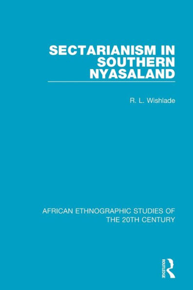 Sectarianism in Southern Nyasaland / Edition 1