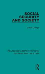 Title: Social Security and Society, Author: Victor George