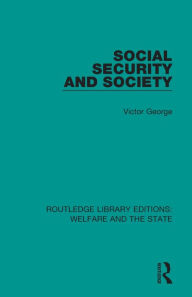 Title: Social Security and Society, Author: Victor George