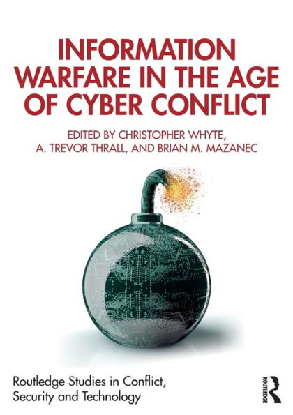 Information Warfare in the Age of Cyber Conflict