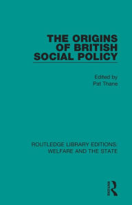 Title: The Origins of British Social Policy, Author: Pat Thane
