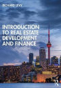 Introduction to Real Estate Development and Finance / Edition 1