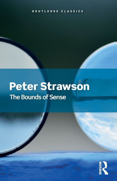 The Bounds of Sense: An Essay on Kant's Critique of Pure Reason