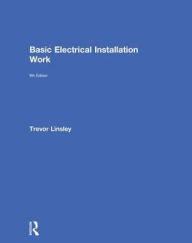Title: Basic Electrical Installation Work / Edition 9, Author: Trevor Linsley