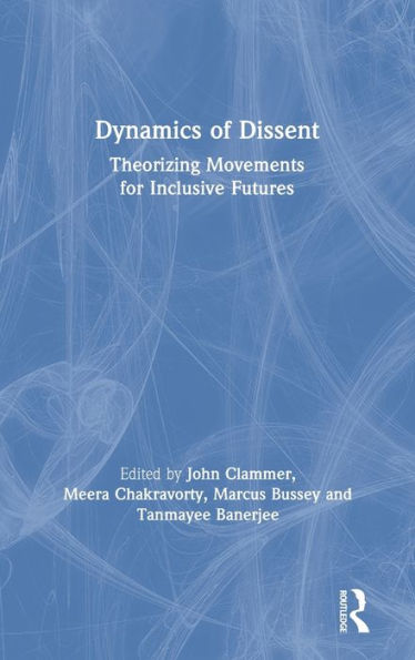 Dynamics of Dissent: Theorizing Movements for Inclusive Futures