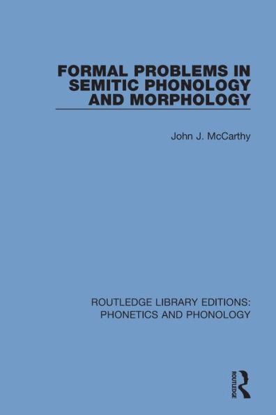 Formal Problems in Semitic Phonology and Morphology / Edition 1