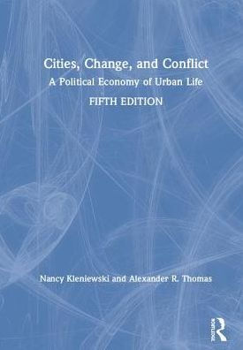 Cities, Change, and Conflict: A Political Economy of Urban Life