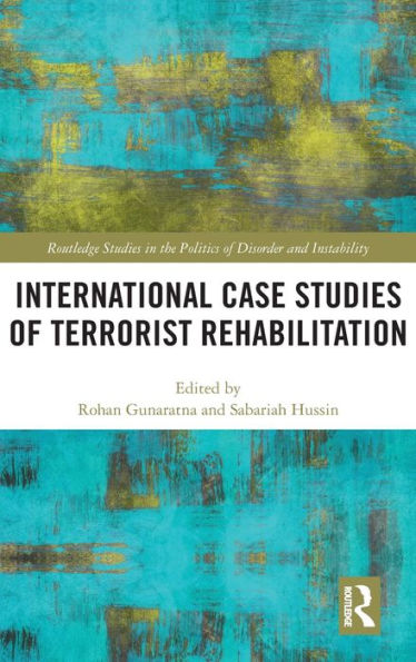 International Case Studies of Terrorist Rehabilitation